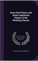 Some Real Wants and Some Legitimate Claims of the Working Classes