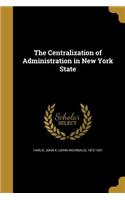 The Centralization of Administration in New York State