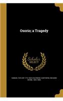 Osorio; a Tragedy: (English)