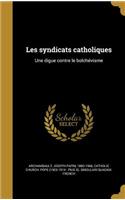 Les syndicats catholiques