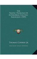 THE TRAFFIC PROBLEMS OF INTERURBAN ELECT