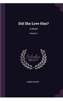 Did She Love Him?