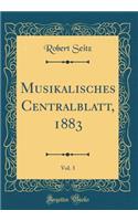 Musikalisches Centralblatt, 1883, Vol. 3 (Classic Reprint)