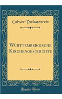 Württembergische Kirchengeschichte (Classic Reprint)