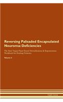 Reversing Palisaded Encapsulated Neuroma: Deficiencies The Raw Vegan Plant-Based Detoxification & Regeneration Workbook for Healing Patients.Volume 4