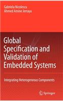 Global Specification and Validation of Embedded Systems