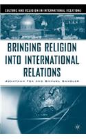 Bringing Religion Into International Relations