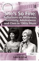 She's So Fine: Reflections on Whiteness, Femininity, Adolescence and Class in 1960s Music