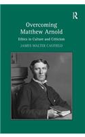 Overcoming Matthew Arnold