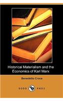 Historical Materialism and the Economics of Karl Marx (Dodo Press)