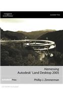 Harnessing Autodesk Land Desktop 2005
