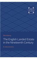 The English Landed Estate in the Nineteeth Century