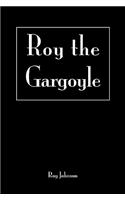 Roy the Gargoyle