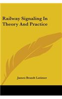 Railway Signaling In Theory And Practice