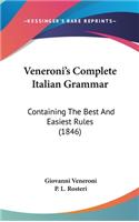 Veneroni's Complete Italian Grammar: Containing The Best And Easiest Rules (1846)