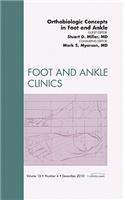 Orthobiologic Concepts in Foot and Ankle, An Issue of Foot and Ankle Clinics: Volume 15-4(Volume 15-4 The Clinics: Orthopedics)
