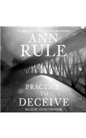 Practice to Deceive: (A True Crime Bestseller)
