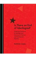 Is There an End of Ideologies?: Exploring Constructs of Ideology and Discourse in Marxist and Post-Marxist Theories