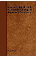 Scenes of Rural Life in Hampshire Among the Manors of Bramshott