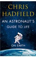 An Astronaut's Guide To Life On Earth