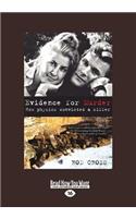 Evidence for Murder: How Physics Convicted a Killer (Large Print 16pt)