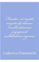 Facetie et motti arguti di alcuni eccellentissimi ingegni, et nobilissimi signori