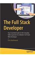 Full Stack Developer: Your Essential Guide to the Everyday Skills Expected of a Modern Full Stack Web Developer