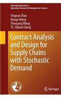 Contract Analysis and Design for Supply Chains with Stochastic Demand