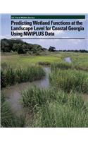 Predicting Wetland Functions at the Landscape Level for Coastal Georgia Using NWIPlus Data