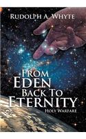 From Eden Back to Eternity