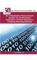 An Independent Measurement System for Performance Evaluation of Road Departure Crashing Warning Systems: (English)