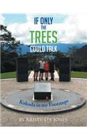 If Only The Trees Could Talk: Kokoda in my Footsteps