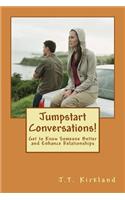 Jumpstart Conversations!