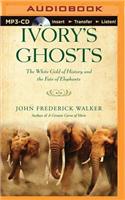 Ivory's Ghosts