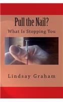 Pull the Nail?