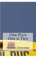 One Plus One is Two