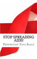 Stop Spreading AIDS!