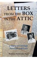 Letters from the Box in the Attic: A Story of Courage, Survival and Love