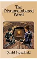 The Disremembered Word