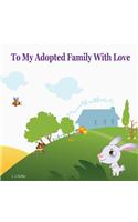 To My Adopted Family with Love