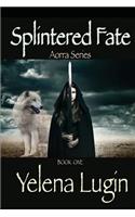 Splintered Fate: Aorra Series