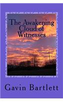 The Awakening Cloud of Witnesses: Humanity is God, Civilization the Antichrist(1 The Bible Isn't What You Think It Is)