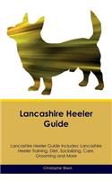 Lancashire Heeler Guide Lancashire Heeler Guide Includes: Lancashire Heeler Training, Diet, Socializing, Care, Grooming, Breeding and More