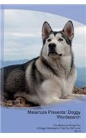 Malamute Presents: Doggy Wordsearch the Malamute Brings You a Doggy Wordsearch That You Will Love! Vol. 4