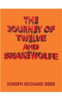 Journey of Twelve and Snakewolfe