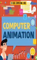 Computer Animation: (Cool Computing Jobs)