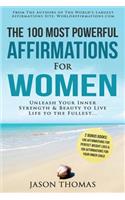 Affirmation the 100 Most Powerful Affirmations for Women 2 Amazing Affirmative Bonus Books Included for Weight Loss & Inner Child: Unleash Your Inner Strength & Beauty to Live Life to the Fullest: Unleash Your Inner Strength & Beauty to Live Life to the Fullest