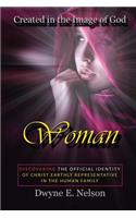 Woman: Discovering the Oficial Identity of Christ Earthly Representative in the Human Family