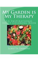 My Garden is My Therapy