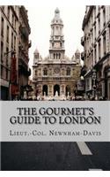 The Gourmet's Guide to London